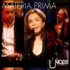 Materia Prima - Únicos en Concierto (En Directo)